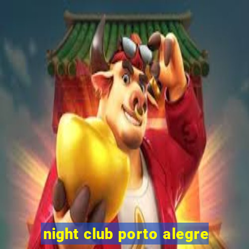 night club porto alegre